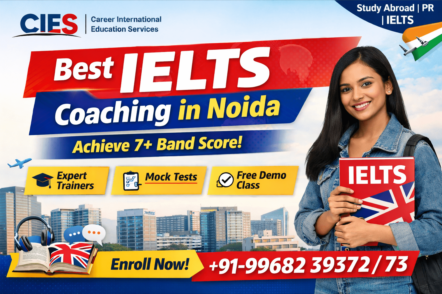 Best IELTS Coaching in Noida at CIES – Expert Trainers, Mock Tests, Free Demo Classes, Achieve 7+ Band Scores