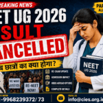 NEET UG 2026 result cancelled news medical student, paper leak allegations, re-exam protest, and MBBS abroad guidance with CIES contact details.