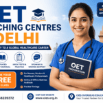 Best OET Coaching Centres in Delhi | OET Preparation Classes for Nurses & Doctors