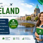 Study in Ireland for International Students 2026 – Top Universities, Student Visa, Scholarships & Career Opportunities in Ireland