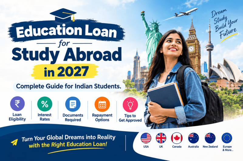 Education Loan for Study Abroad in 2027 for Indian Students