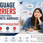 Language Barriers for International Students Abroad – How to Cope and Improve Fast
