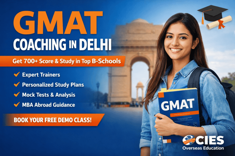 GMAT coaching in Delhi with expert trainers and 700+ score preparation at CIES Overseas Education